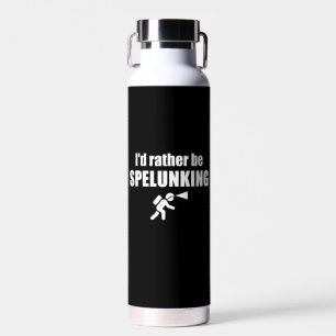 I'd Rather Be Spelunking Water Bottle
