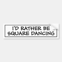 I'd Rather Be Square Dancing