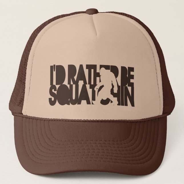 I'd rather be Squatchin' - Dark Brown Trucker Hat (Front)