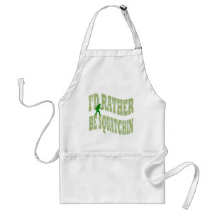 I'd rather be Squatchin Standard Apron