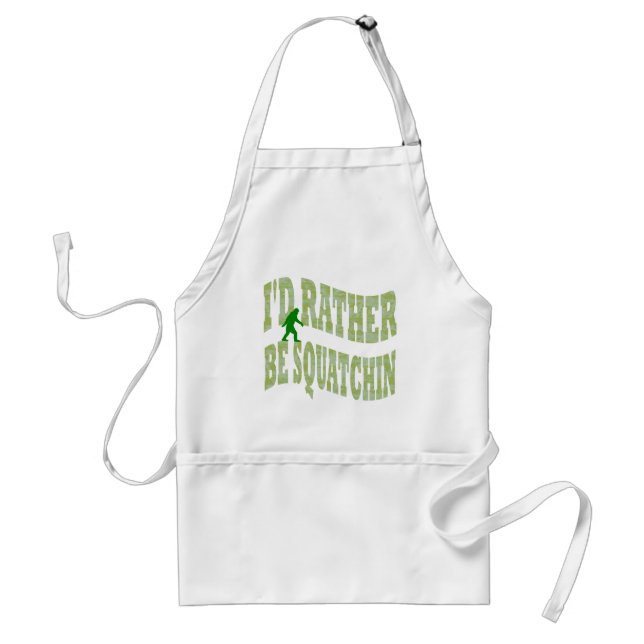 I'd rather be Squatchin Standard Apron (Front)