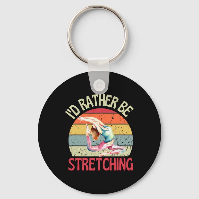 I'd Rather Be Stretching Retro Yoga Flexible  Key Ring (Front)