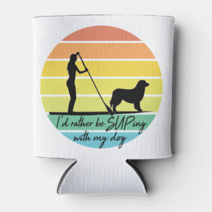 I'd Rather Be SUPing With My Dog SUP Girl Can Cooler