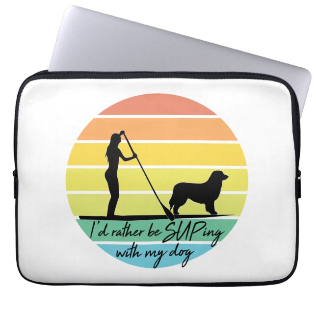 I'd Rather Be SUPing With My Dog SUP Girl Laptop Sleeve (Front)