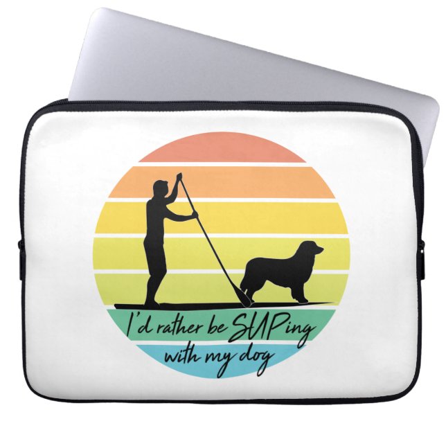 I'd Rather Be SUPing With My Dog SUP Laptop Sleeve (Front)