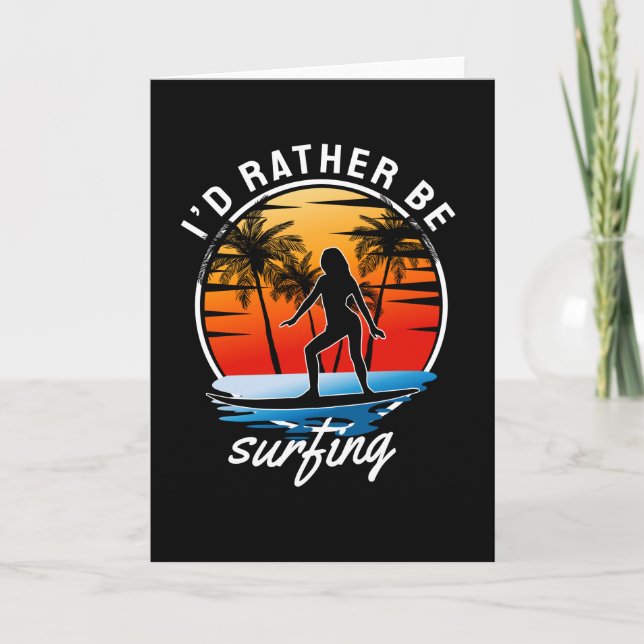 I'D Rather Be Surfing Card (Front)