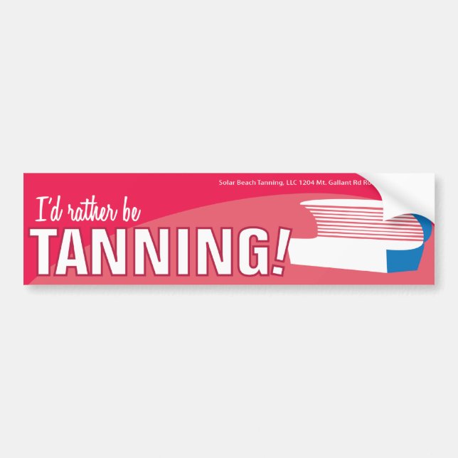 I'd rather be Tanning-Bumper sticker (Front)