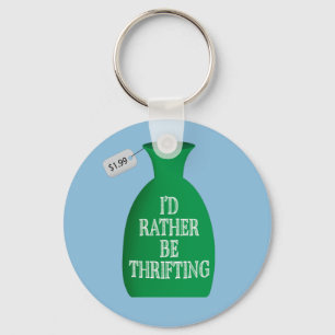 I'd Rather Be Thrifting Key Ring