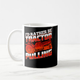 I'd Rather Be Tractor Pulling Premium  Coffee Mug