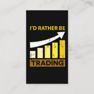 I'd Rather be Trading Stock Market Trading Business Card