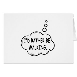 I'd Rather Be Walking
