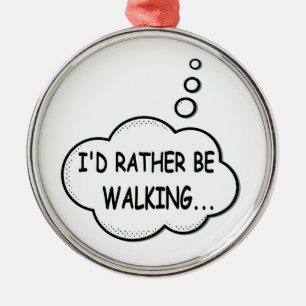 I'd Rather Be Walking Metal Tree Decoration
