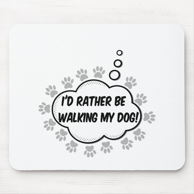 Id Rather Be Walking My Dog Mouse Mat (Front)