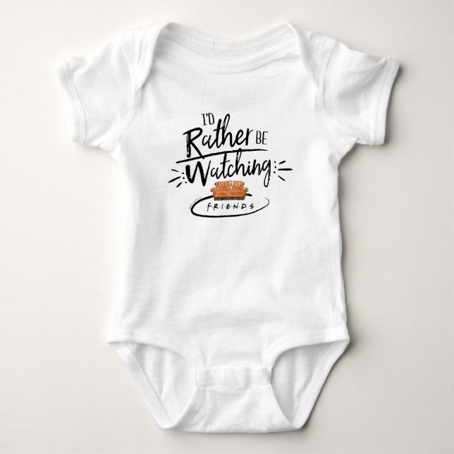 I'd Rather be Watching FRIENDS™ Baby Bodysuit (Front)
