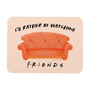 I'd Rather Be Watching FRIENDS™ Magnet