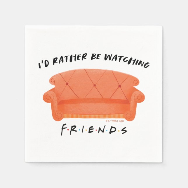 I'd Rather Be Watching FRIENDS™ Napkin (Front)