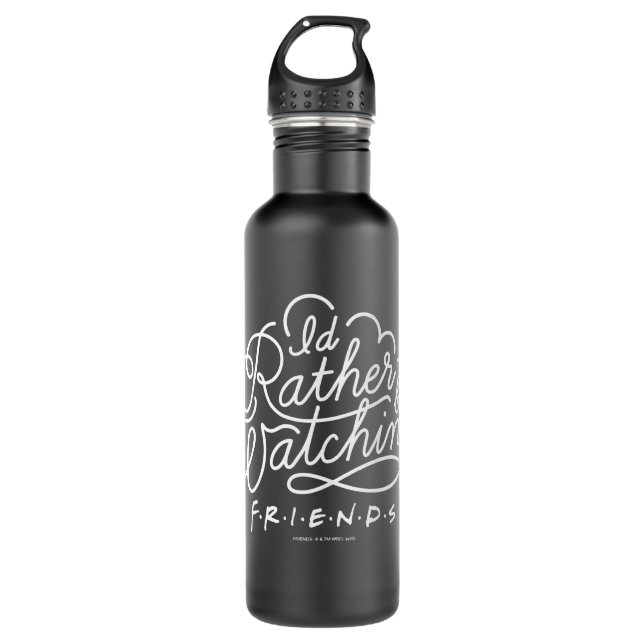 I'd Rather be Watching FRIENDS™ Script 710 Ml Water Bottle (Front)