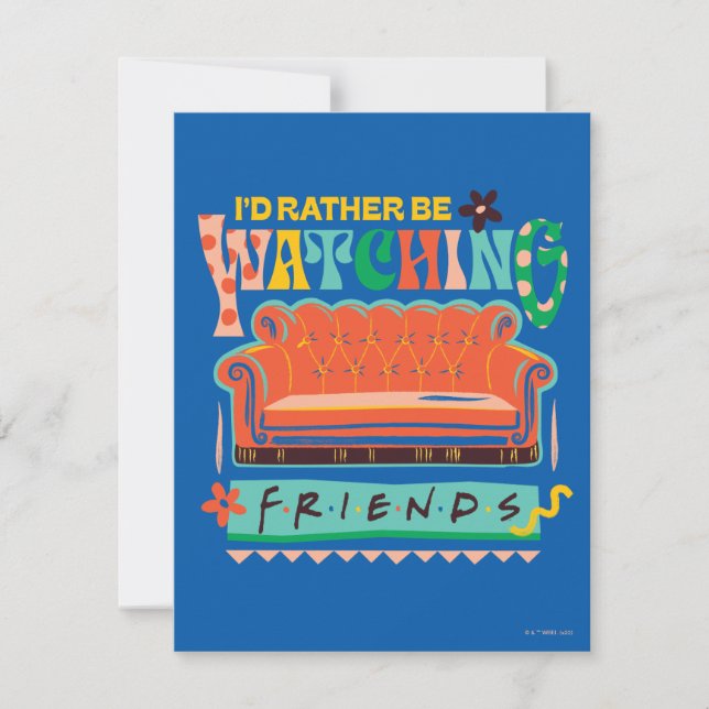 I'd Rather Be Watching FRIENDS™ Vibrant Grapic Card (Front)