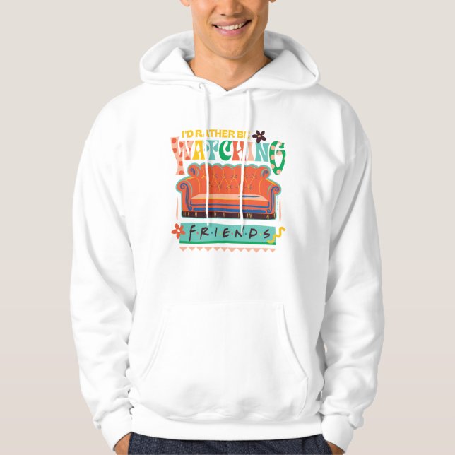 I'd Rather Be Watching FRIENDS™ Vibrant Grapic Hoodie (Front)