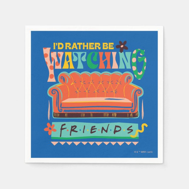 I'd Rather Be Watching FRIENDS™ Vibrant Grapic Napkin (Front)