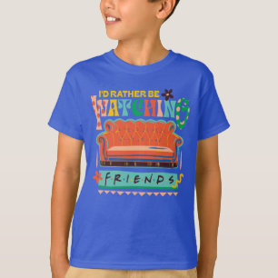 I'd Rather Be Watching FRIENDS™ Vibrant Grapic T-Shirt