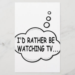 I'd Rather Be Watching TV Stationery