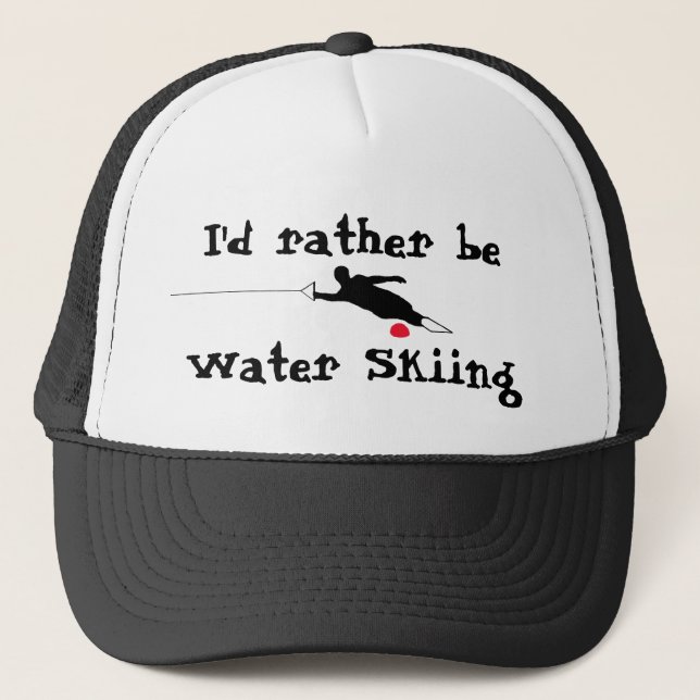 I'd Rather Be Water Skiing Hat (Front)