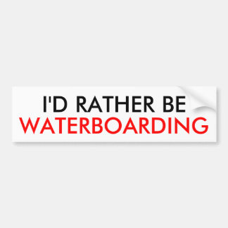 I'D RATHER BE, WATERBOARDING BUMPER STICKER