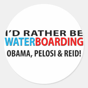 I'd Rather Be Waterboarding Obama, Pelosi & Ried Classic Round Sticker