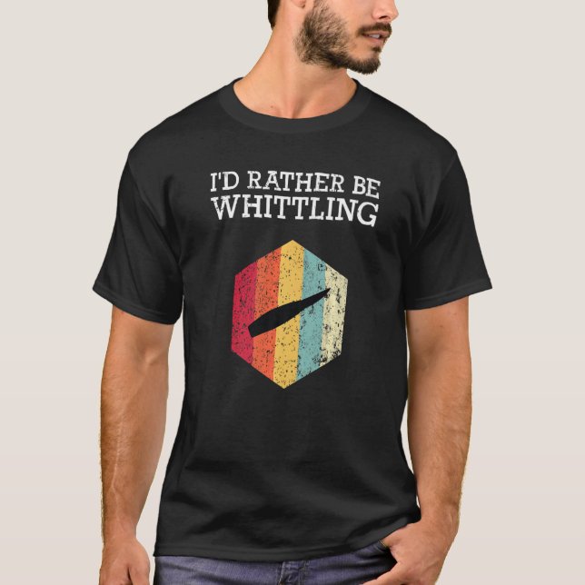 I'd Rather Be Whittling Wood Carving Whittler Mens T-Shirt (Front)