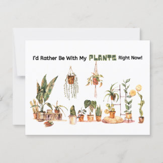 I'd rather be with my plants! postcard