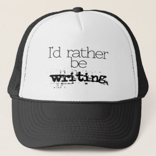 I'd Rather Be Writing Hat