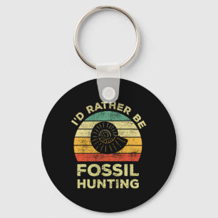 I'd Rather Look For Fossils  Key Ring