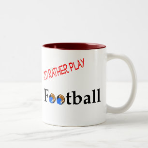 I'd Rather Play Football Mug