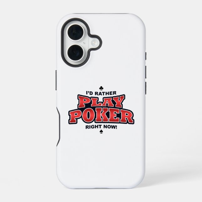 I'd Rather Play Poker iPhone 16 Case (Back)