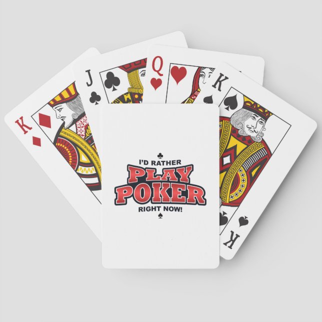 I'd Rather Play Poker Right Now Playing Cards (Back)
