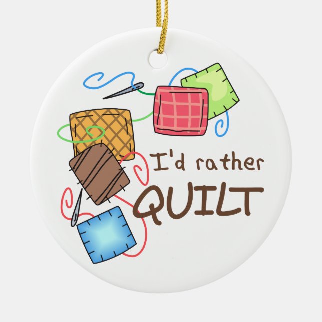 I'd Rather Quilt Ceramic Tree Decoration (Front)