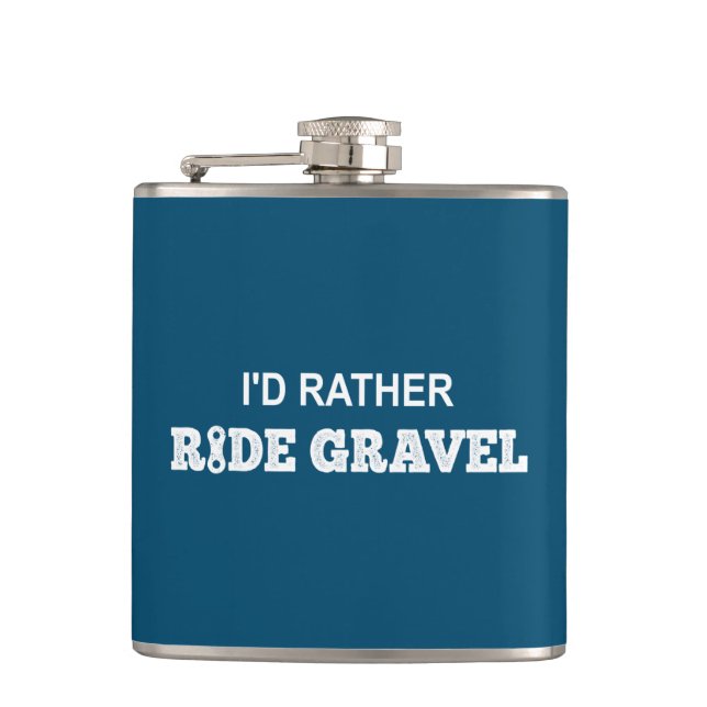 I'd Rather Ride Gravel Hip Flask (Front)