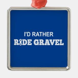 I'd Rather Ride Gravel Metal Tree Decoration