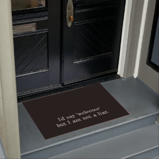 I'd say "welcome" but I am not a liar. Doormat