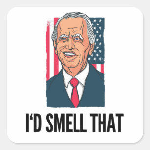 I'd Smell That - Anti Joe Biden Impeach Square Sticker