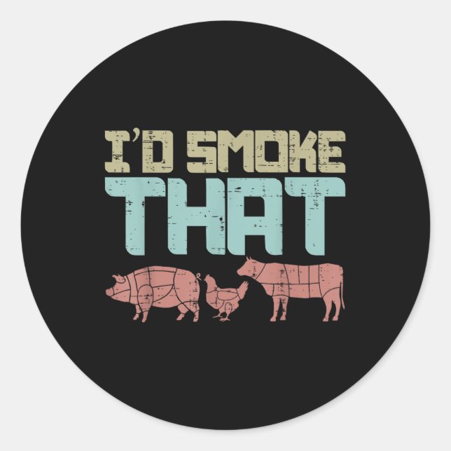Id Smoke Pork Chicken Beef Funny Bbq Barbecue Gril Classic Round Sticker (Front)
