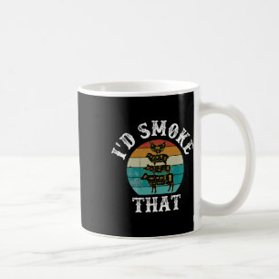 I'd Smoke That 1 Coffee Mug