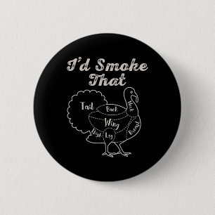 I'd Smoke That Bbq Meat Smoking Barbecue Smoker Tu 6 Cm Round Badge