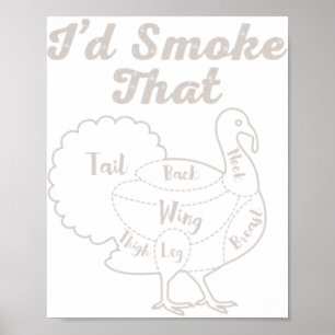 I'd Smoke That Bbq Meat Smoking Barbecue Smoker Tu Poster