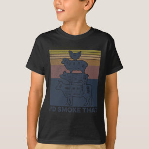 I'd Smoke That Beef Pork Chicken Butcher Cut Funny T-Shirt
