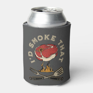 I'd smoke that can cooler