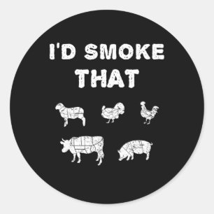 I'd Smoke That Chef Smoker Bbq Gift Tee Culinary C Classic Round Sticker