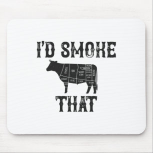 I'd Smoke That Cow Bbq Grilling Mouse Mat