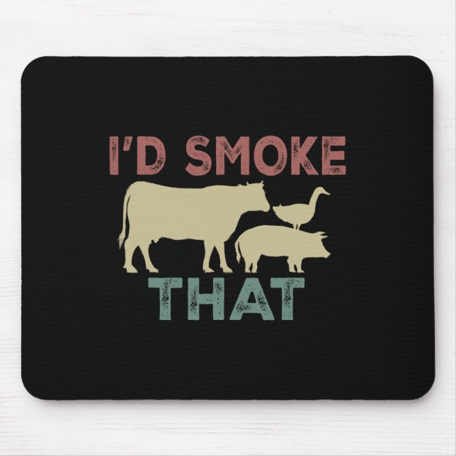 I'd Smoke That Cow Beef Cook Bbq Funny Cooking  Mouse Mat (Front)